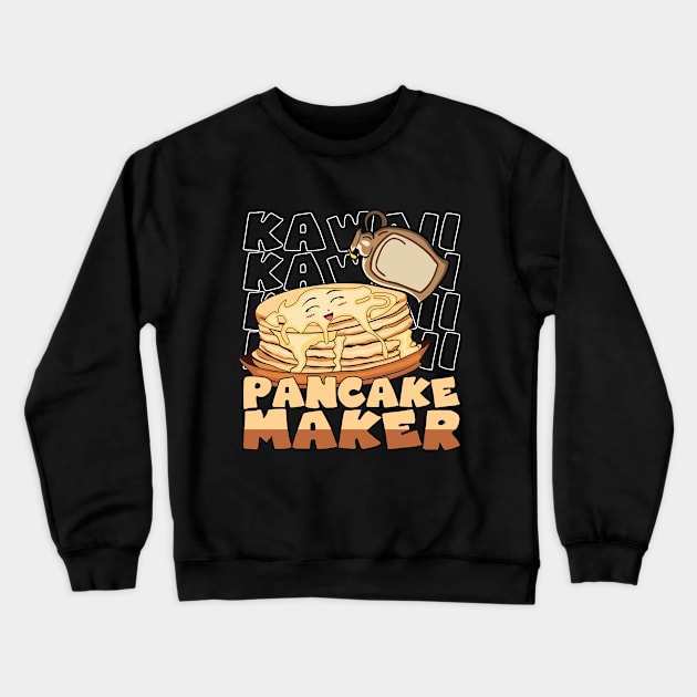 Kawaii Pancake Maker Smiled Pancake Syrup Crewneck Sweatshirt by Aistee Designs